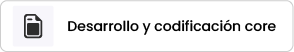 Desarrollo y codificación core